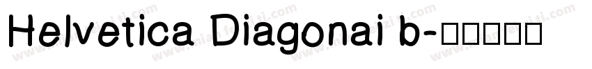 Helvetica Diagonai b字体转换